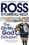 [Ross O'Carroll-Kelly 10] • The Oh My God Delusion